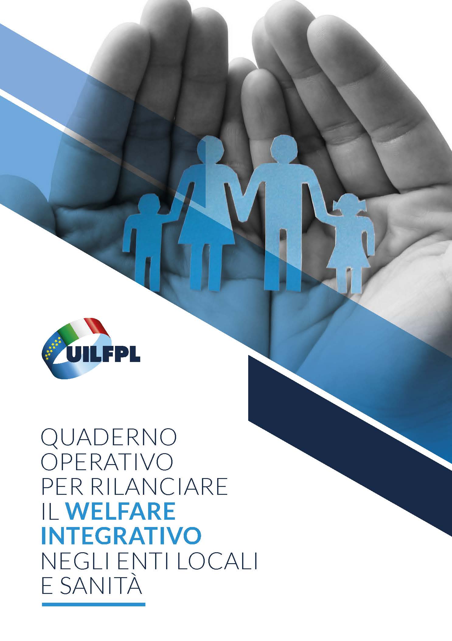 QUADERNO OPERATIVO PER RILANCIARE IL WELFARE INTEGRATIVO NEGLI ENTI LOCALI E SANITA’
